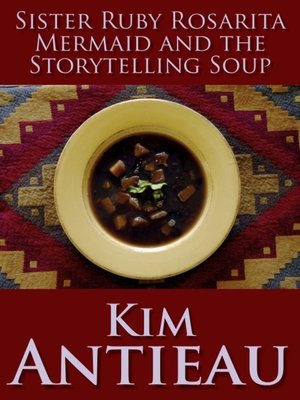 cover image of Sister Ruby Rosarita Mermaid and the Storytelling Soup